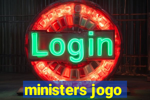 ministers jogo